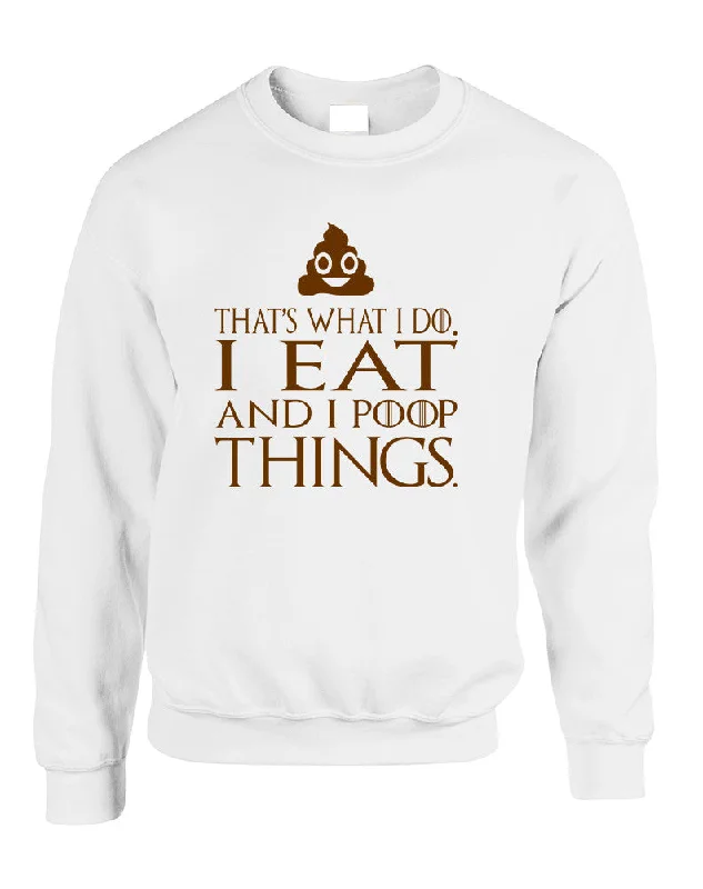 Adult Sweatshirt That's What I Do I Eat And I Poop Things Fun Hoodie with Exposed Zipper Edgy Industrial Adult Sweatshirt That's What I Do I Eat And I Poop Things Fun Hoodie with Exposed Zipper Edgy Industrial