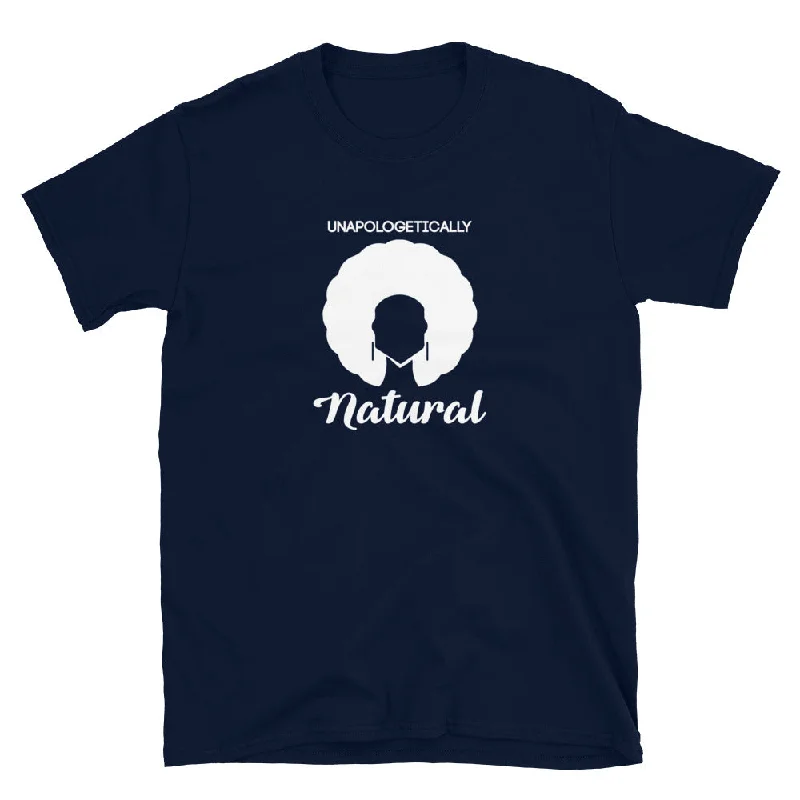Unapologetically Natural T-Shirt Terry Blend Velvet Blend Canvas Blend